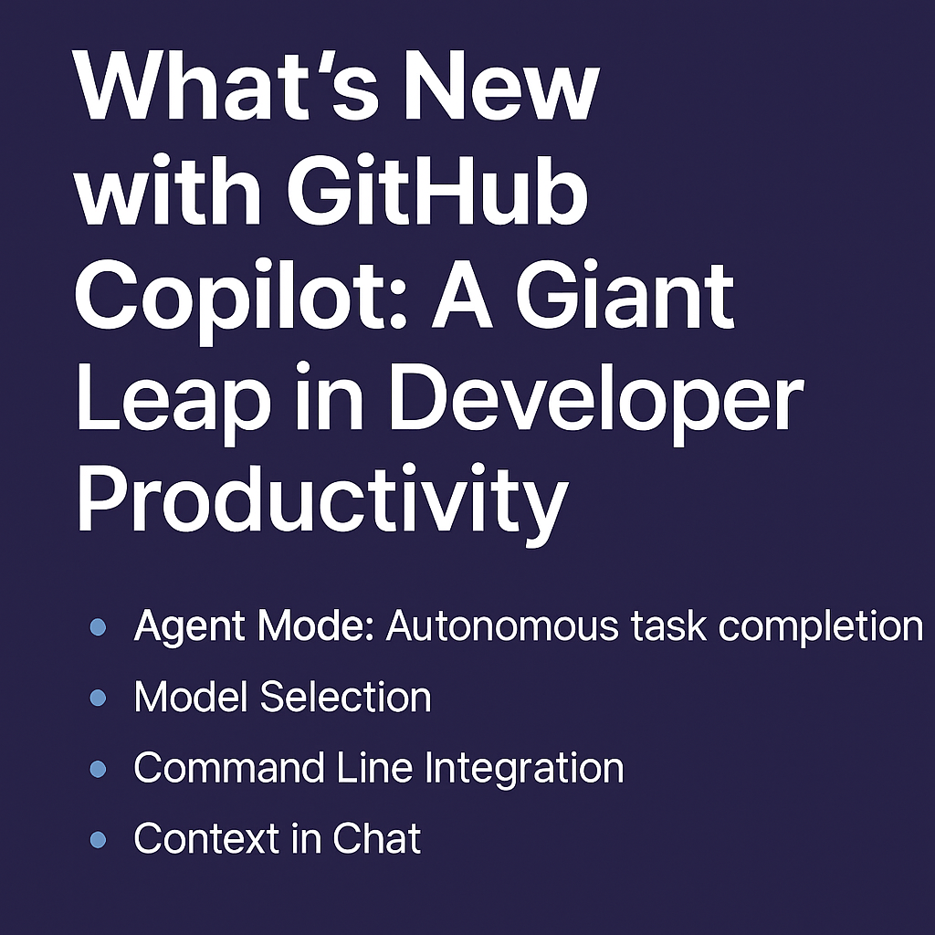 What's new with Github Copilot.
